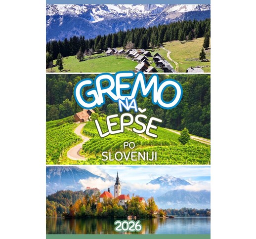 KOLEDAR GREMO NA LEPŠE PO SLOVENIJI 2026
